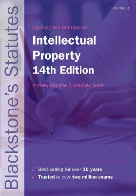 Blackstone's Statutes on Intellectual Property - Christie, Andrew (Editor), and Gare, Stephen (Editor)