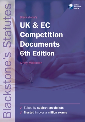 Blackstone's UK and EC Competition Documents - Middleton, Kirsty (Editor)