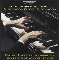 Blackwood Plays Blackwood - Easley Blackwood (piano)