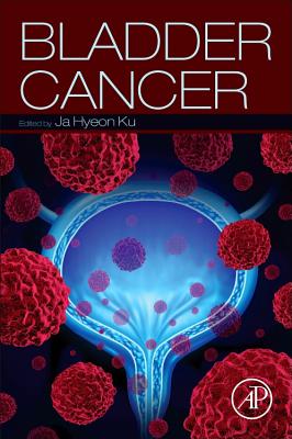 Bladder Cancer - Ku, Ja Hyeon (Editor)