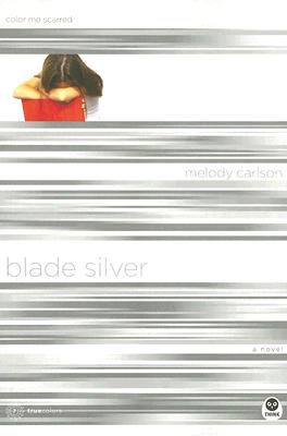 Blade Silver: Color Me Scarred - Carlson, Melody