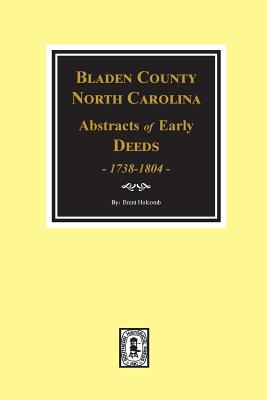 Bladen County, North Carolina Deeds, 1738-1804 - Holcomb, Brent