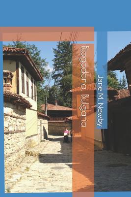 Blagodaria, Bulgaria - Newby, Jane M