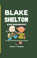 Blake Shelton Kids Biography: The Boy with Good Voice and A Guitar