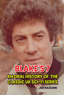 Blake's 7: An Oral History of the Classic UK Sci-Fi Series