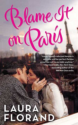Blame It on Paris - Florand, Laura