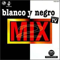 Blanco y Negro Mix, Vol. 2 - Blanco y Negro