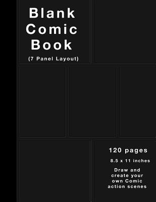 Blank Comic Book: 120 Pages, 7 Panel, Large (8.5 X 11) Inches, White Paper, Draw Your Own Comics (Black Cover) - Books, Manga Drawing, and Books, Comic Drawing