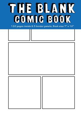 Blank Comic Book: 6 Plain Staggered Comics Panels,7x10, 120 Pages, Blank Comic Strips, Drawing Your Own Comics, Blank Graphic Novel - N-Note