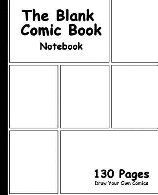 Blank Comic Book: 7.5 X 9.25, 130 Pages, Comic Panel, for Drawing Your Own Comics, Idea and Design Sketchbook, for Artists of All Levels - Blank Comic Book, and Blank Book MD