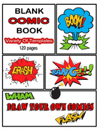Blank Comic Book: Draw Your Own Comics - 120 Pages of Fun and Unique Templates - A Large 8.5" x 11" Notebook and Sketchbook for Kids and Adults to Unleash Creativity-(kids, girls, boys, women)