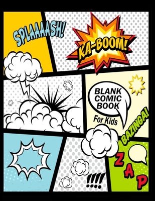 Blank Comic Book For Kids: Create Your Own Comics With This Comic Book Journal Notebook: Over 100 Pages Large Big 8.5" x 11" Cartoon / Comic Book With Lots of Templates - Journals, Blank Books