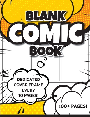 Blank Comic Book (Yellow): 8.5"x11" 100+ Pages of Blank Panels to Create Your Own Comic! Different Frames on Every Spread; Space for Covers Every 10 Pages - Revive Activity Books