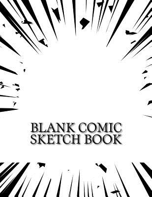 Blank Comic Sketch Book: Blank Comic, Doodle Book for Boys, Girls, Sketch Your Imagination - Journals, Blank