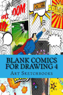 Blank Comics for Drawing 4: Jagged Panels, 6" X 9," 100 Pages