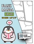 Blank Manga for Kids (Ages 4-8, 8-12): (100 Pages) Draw Your Own Manga with a Variety of 20 Blank Templates!
