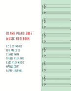 Blank Piano Sheet Music Notebook: 8.5 x 11 Inches 100 Pages 12 Staves with Treble Clef And Bass Clef Music Manuscript Paper Journal (Volume 4)