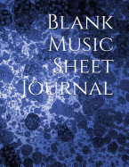 Blank Sheet Music Journal: Song Writing Journal - Blue Abstract Art Book with Alternating Lined/Ruled Paper And Staff Pages, Manuscript Notebook For Lyrics, Rhyme, Vocals And Music For Musicians, Songwriters and Composers 200 Pages 8.5 x 11