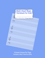 Blank Sheet Music Notebook for Kids: Notation Paper For Composing For Kids with Wide Staves