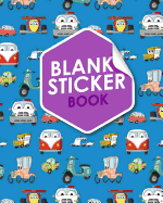 Blank Sticker Book: Blank Sticker Album, Sticker Album For Collecting Stickers For Adults, Blank Sticker Collecting Album, Sticker Collecting Album Boys, Cute Cars & Trucks Cover