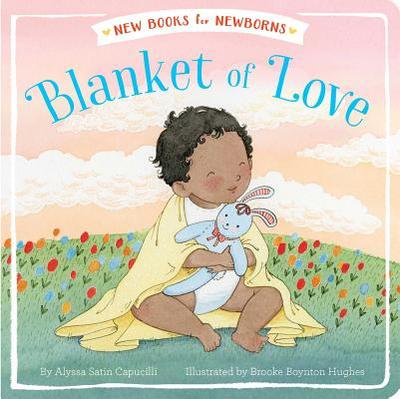 Blanket of Love - Capucilli, Alyssa Satin, and Boynton-Hughes, Brooke (Illustrator)