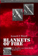 Blankets of Fire: U.S. Bombers Over Japan During World War II