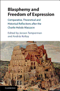 Blasphemy and Freedom of Expression: Comparative, Theoretical and Historical Reflections After the Charlie Hebdo Massacre