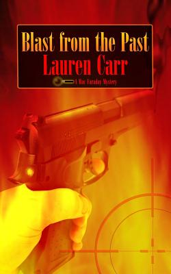 Blast from the Past: A Mac Faraday Mystery - Carr, Lauren