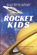 Blast Off to Saturn: Rocket Kids