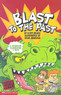Blast to the Past: Time Blasters - Nickel, Scott
