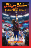 Blaze Union and the Puddin' Head Schools