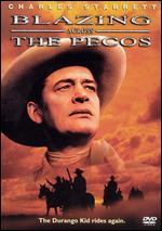 Blazing Across the Pecos - Ray Nazarro