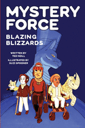 Blazing Blizzards: Mystery Force Book Three