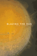 Blazing the Sun