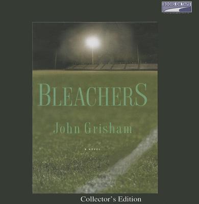 Bleachers - Grisham, John (Read by)