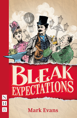 Bleak Expectations (NHB Modern Plays) - Evans, Mark