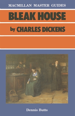 Bleak House by Charles Dickens - Butts, Dennis