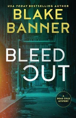 Bleed Out - Banner, Blake