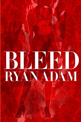 Bleed - Adam, Ryan