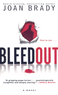 Bleedout - Brady, Joan, RN