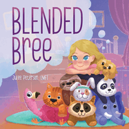 Blended Bree: A Child's Discovery of Blended Families