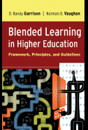Blended Learning in Higher Education: Framework, Principles, and Guidelines - Garrison, D Randy, and Vaughan, Norman D