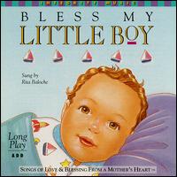 Bless My Little Boy - Rita Baloche