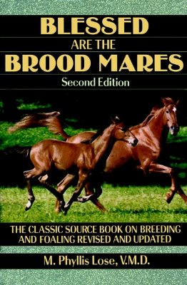 Blessed Are the Brood Mares - Lose, M Phyllis