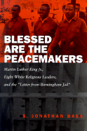 Blessed Are the Peacemakers: Martin Luther King Jr., Eight Wh