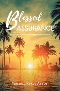 Blessed Assurance: Scripture Solutions For Worldly Intrusions