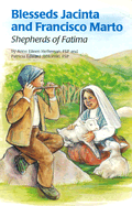 Blessed Jacinta and Francisco Marto: Shepherds of Fatima