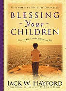 Blessing Your Children: How You Can Love the Kids in Your Life