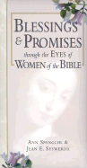 Blessings and Promises Through the Eyes of Women of the Bible: God's Assurance for Women Through the Ages