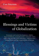 Blessings and Victims of Globalization: Economic and Social Development, Relative Impoverishment, Unemployment, Economic Crises, Right-Wing and Left-Wing Radicalism, Religious Wars, Refugee Flows and the Responsibility of Europe